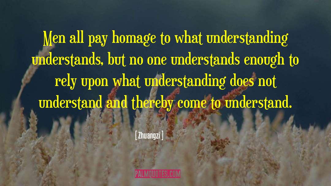 Zhuangzi Quotes: Men all pay homage to