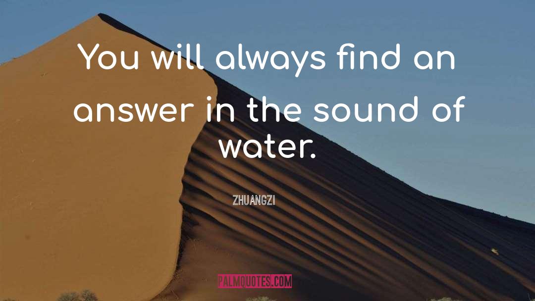 Zhuangzi Quotes: You will always find an