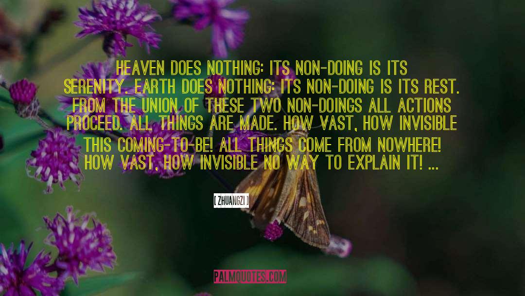 Zhuangzi Quotes: Heaven does nothing: its non-doing