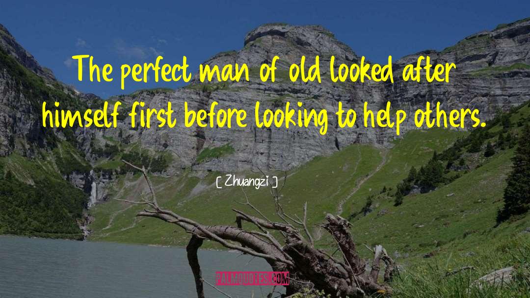 Zhuangzi Quotes: The perfect man of old