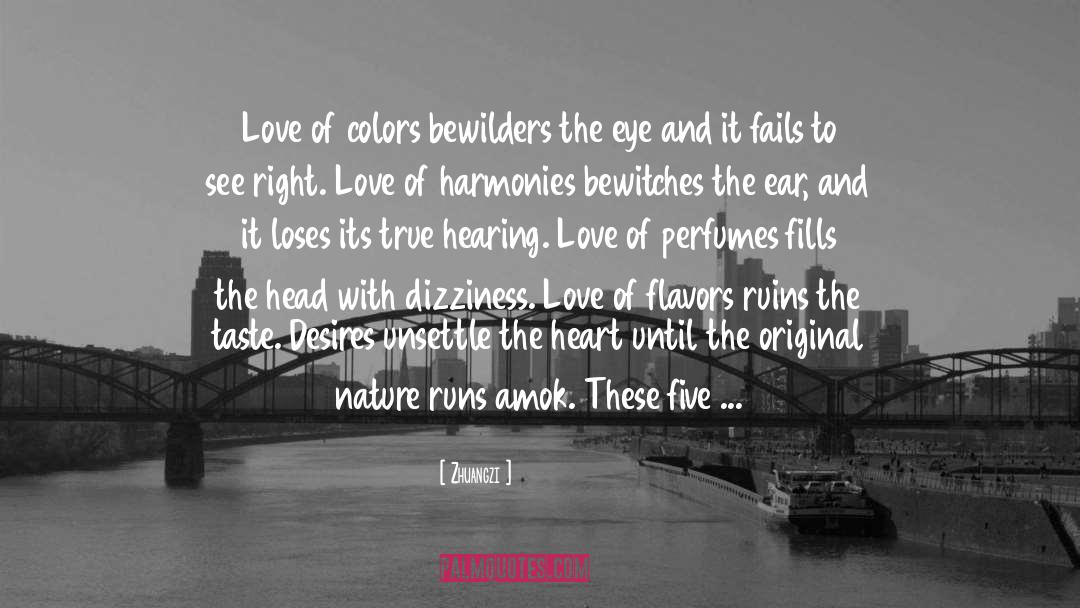 Zhuangzi Quotes: Love of colors bewilders the