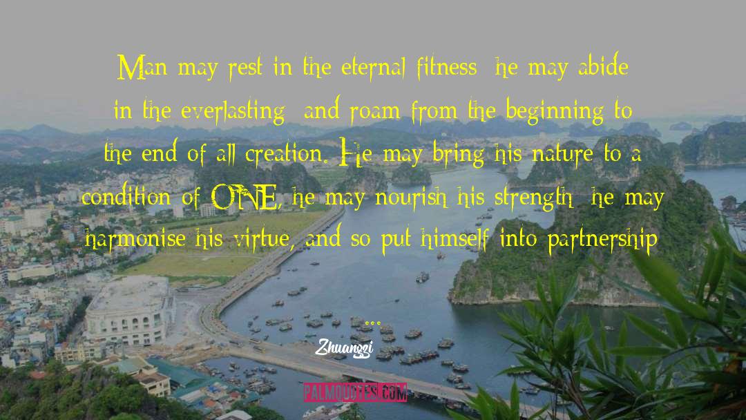 Zhuangzi Quotes: Man may rest in the