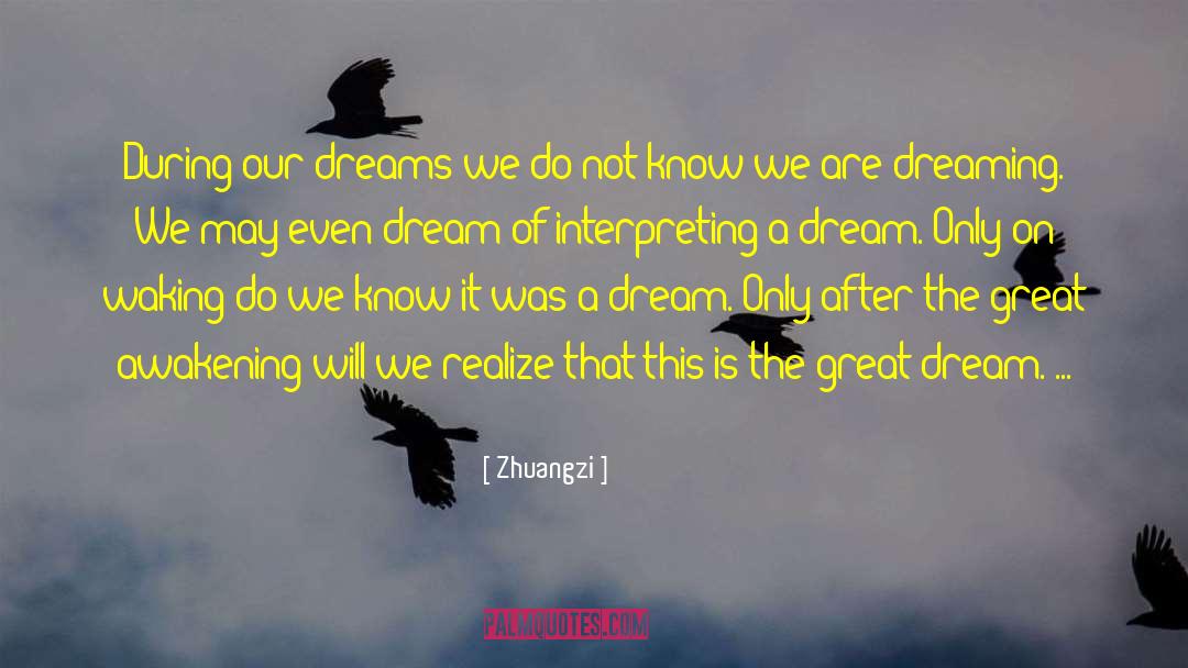 Zhuangzi Quotes: During our dreams we do