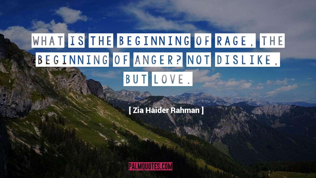 Zia Haider Rahman Quotes: What is the beginning of