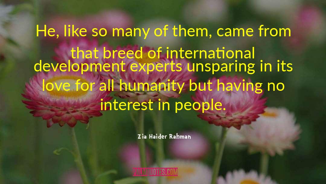 Zia Haider Rahman Quotes: He, like so many of