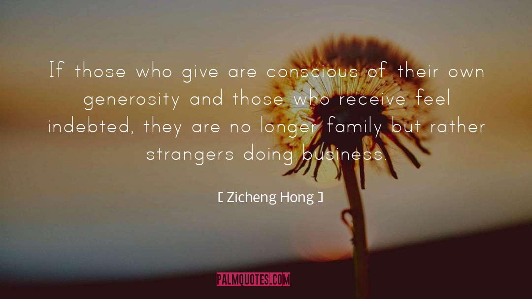 Zicheng Hong Quotes: If those who give are