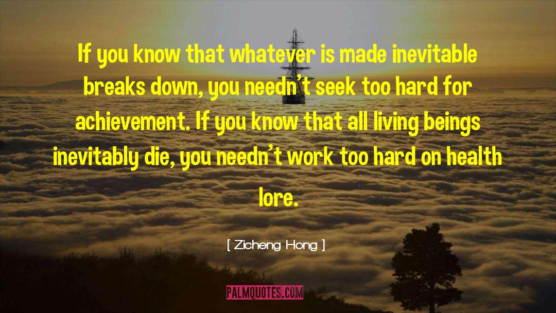 Zicheng Hong Quotes: If you know that whatever