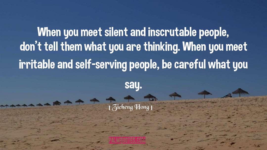 Zicheng Hong Quotes: When you meet silent and