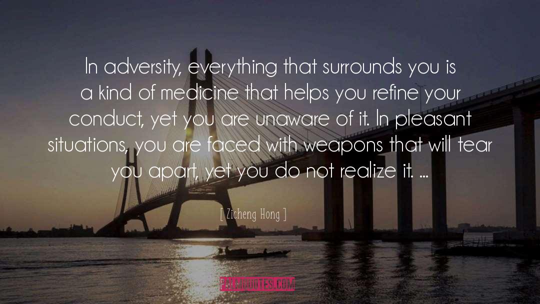 Zicheng Hong Quotes: In adversity, everything that surrounds