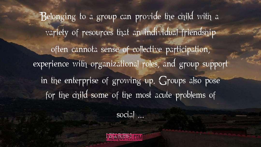 Zick Rubin Quotes: Belonging to a group can