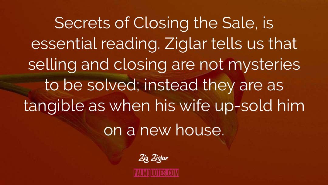 Zig Ziglar Quotes: Secrets of Closing the Sale,