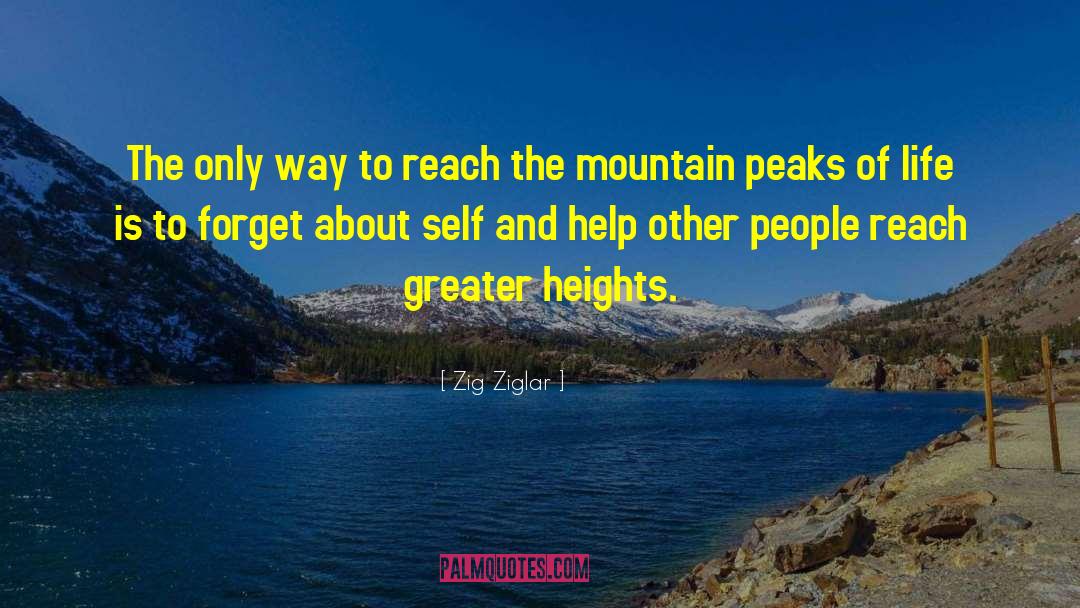 Zig Ziglar Quotes: The only way to reach