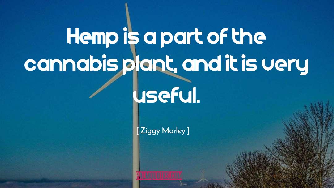 Ziggy Marley Quotes: Hemp is a part of