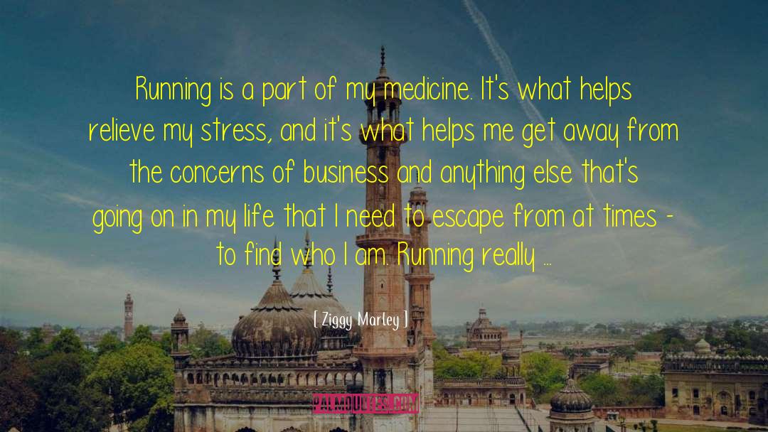 Ziggy Marley Quotes: Running is a part of