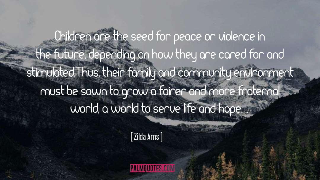 Zilda Arns Quotes: Children are the seed for