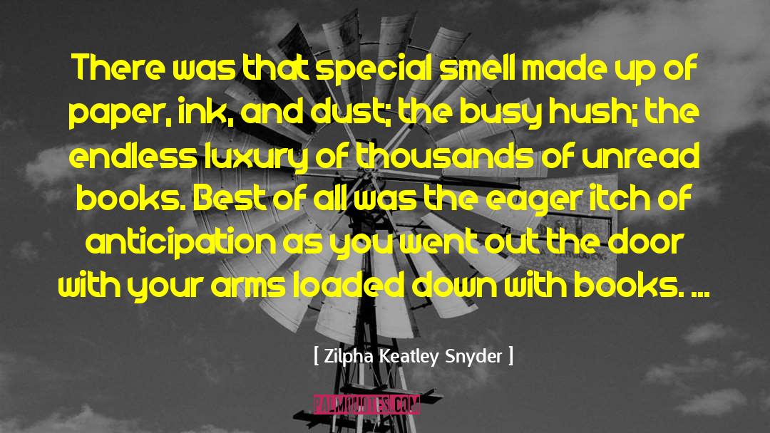 Zilpha Keatley Snyder Quotes: There was that special smell