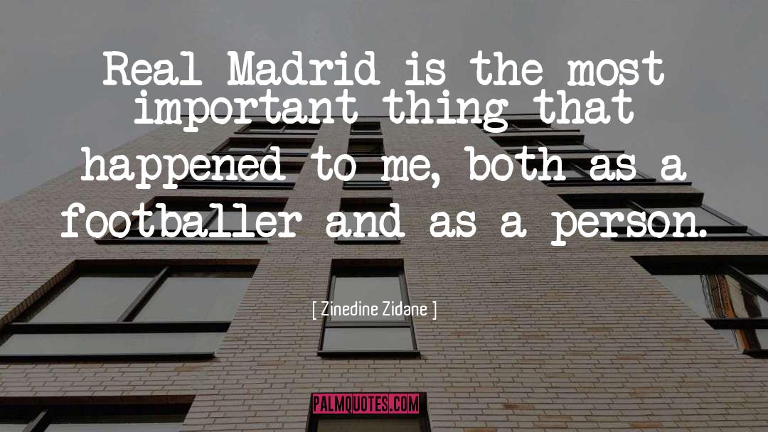 Zinedine Zidane Quotes: Real Madrid is the most