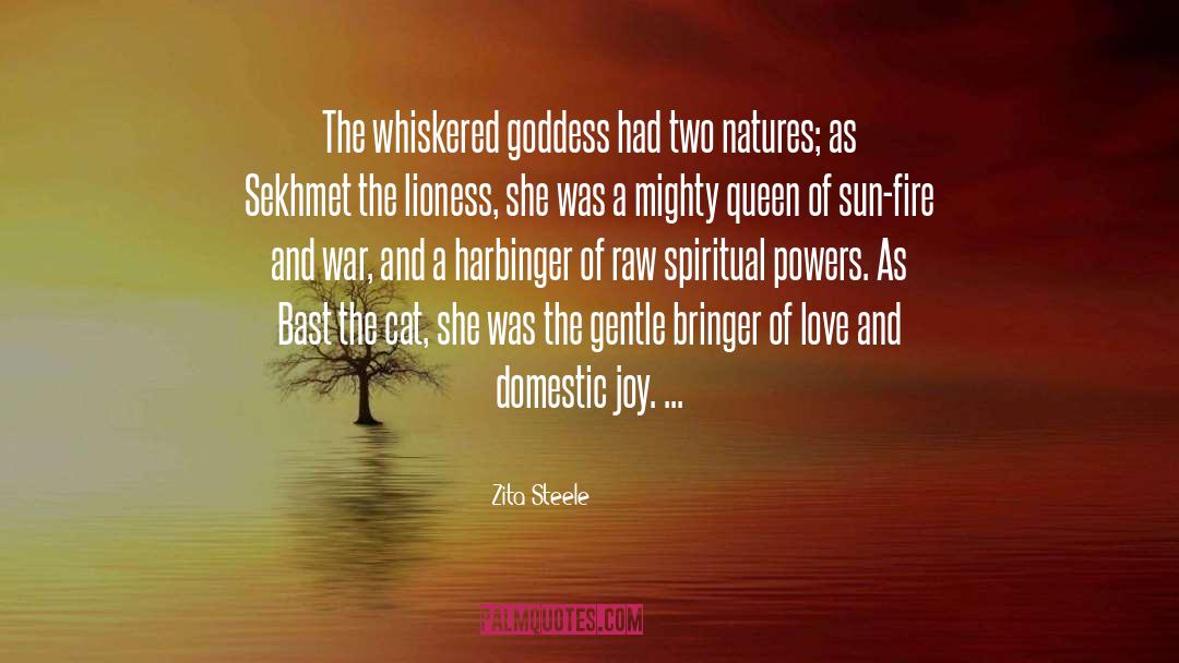 Zita Steele Quotes: The whiskered goddess had two