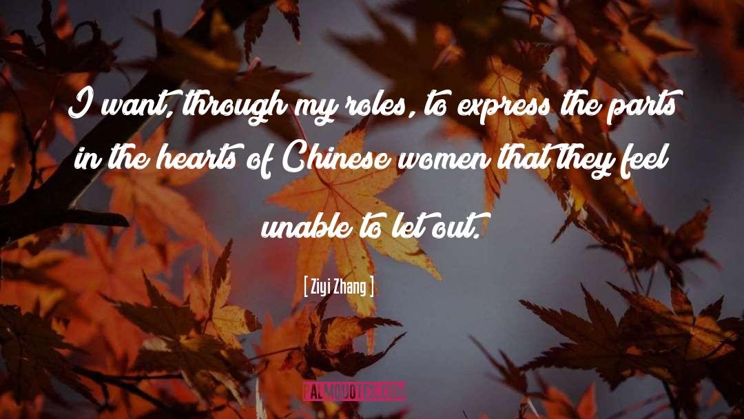 Ziyi Zhang Quotes: I want, through my roles,