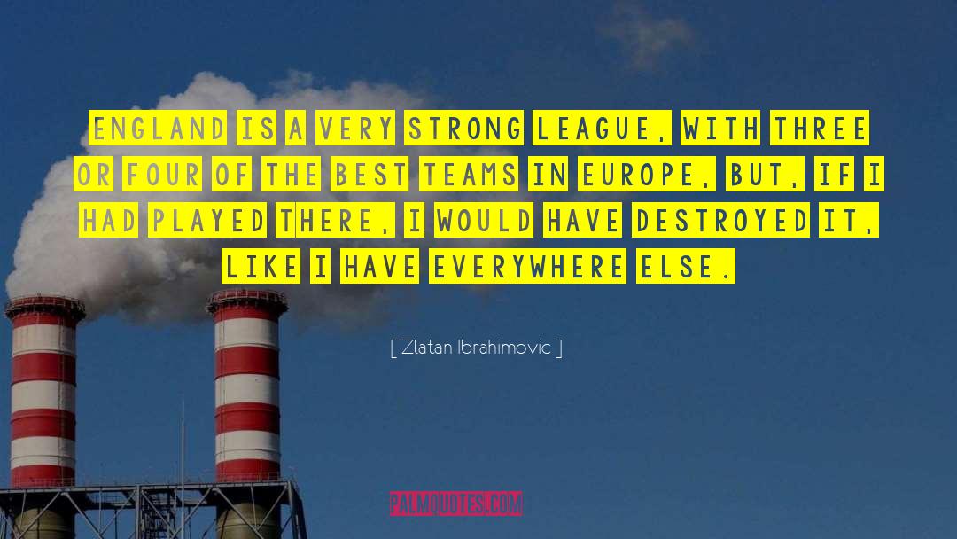 Zlatan Ibrahimovic Quotes: England is a very strong