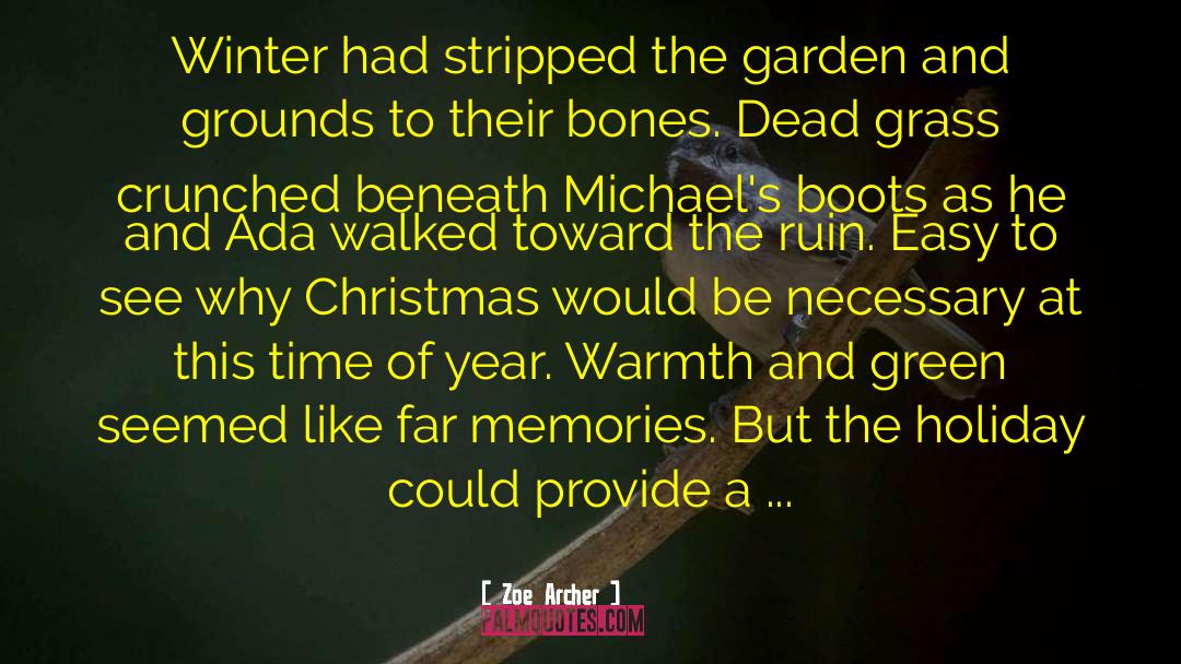 Zoe Archer Quotes: Winter had stripped the garden