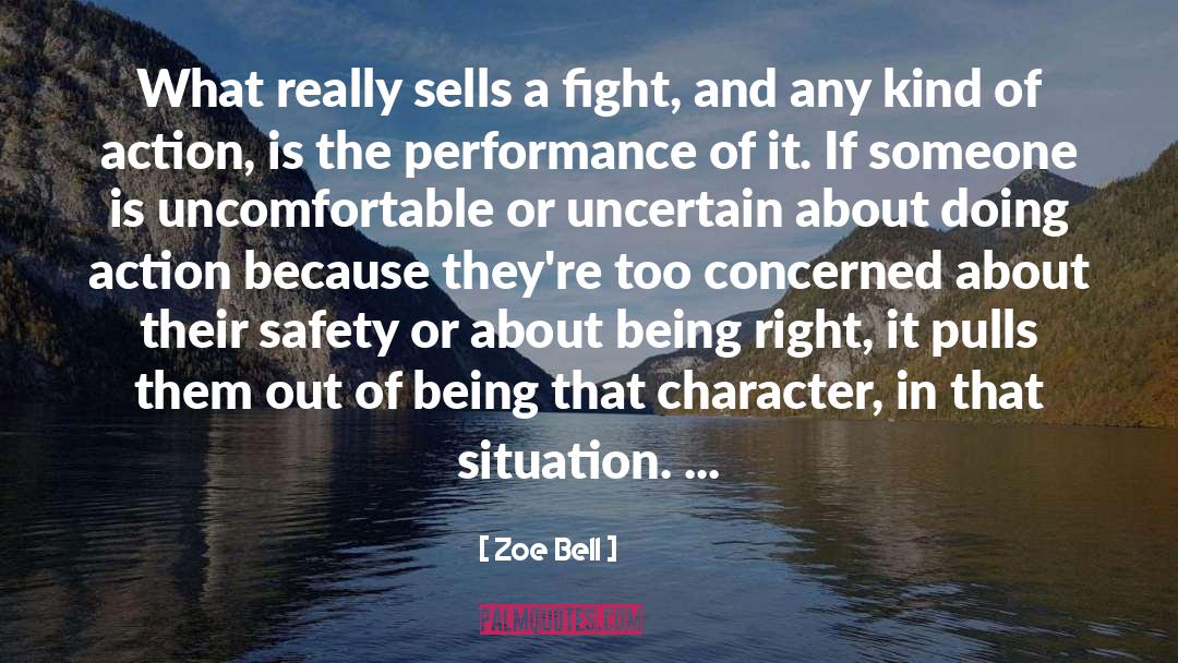 Zoe Bell Quotes: What really sells a fight,