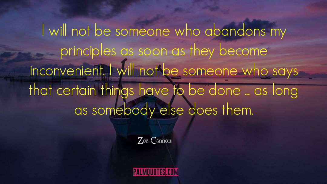 Zoe Cannon Quotes: I will not be someone