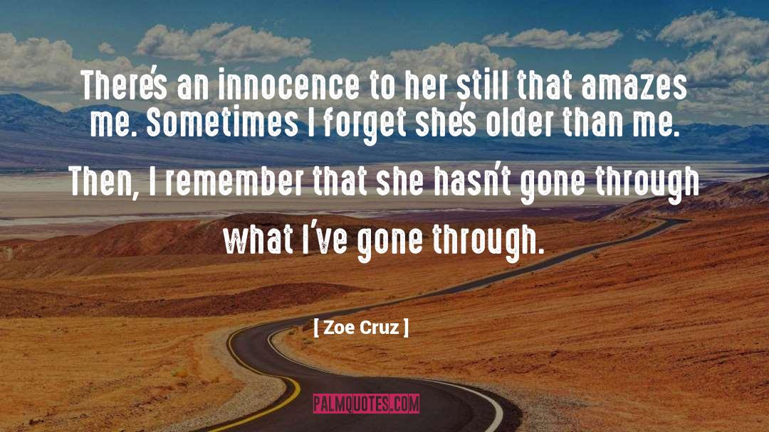 Zoe Cruz Quotes: There's an innocence to her