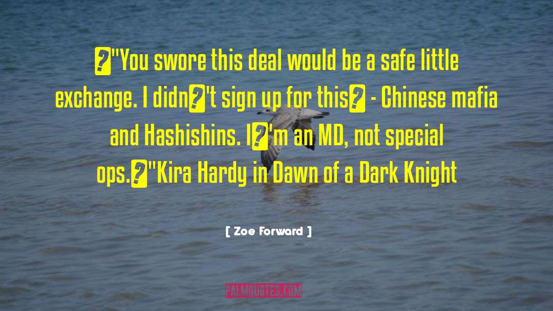 Zoe Forward Quotes: �