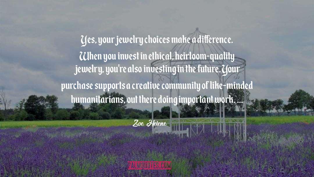 Zoe Helene Quotes: Yes, your jewelry choices make