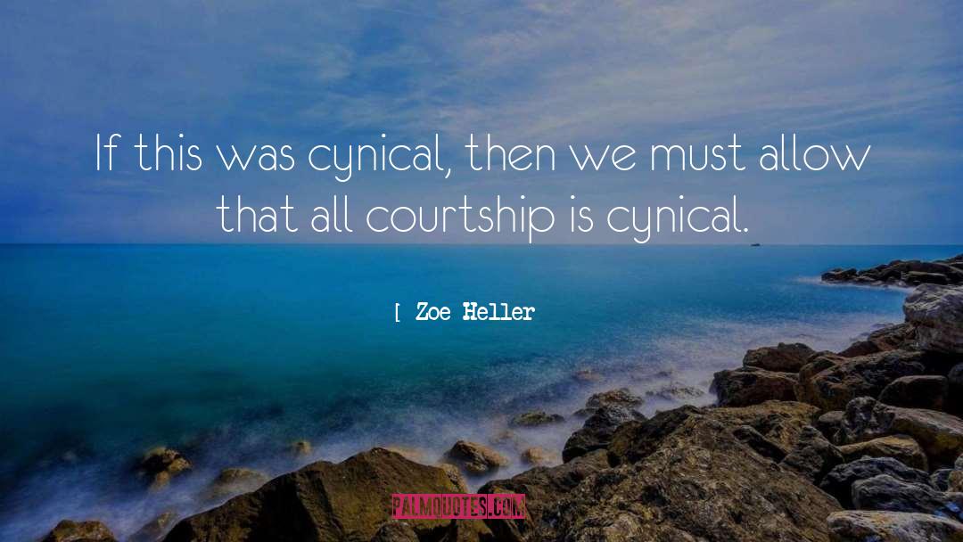 Zoe Heller Quotes: If this was cynical, then