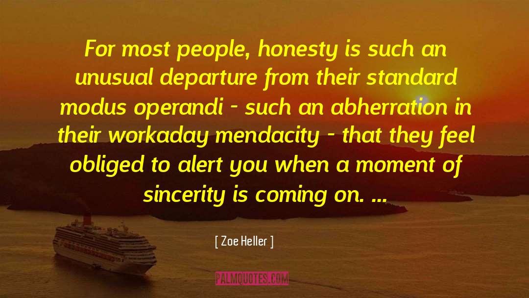 Zoe Heller Quotes: For most people, honesty is