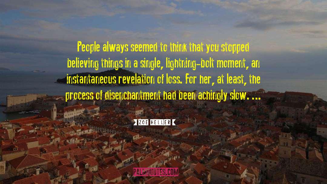 Zoe Heller Quotes: People always seemed to think