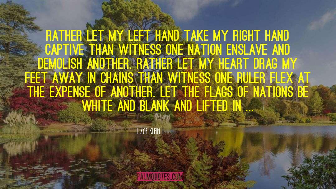 Zoe Klein Quotes: Rather let my left hand