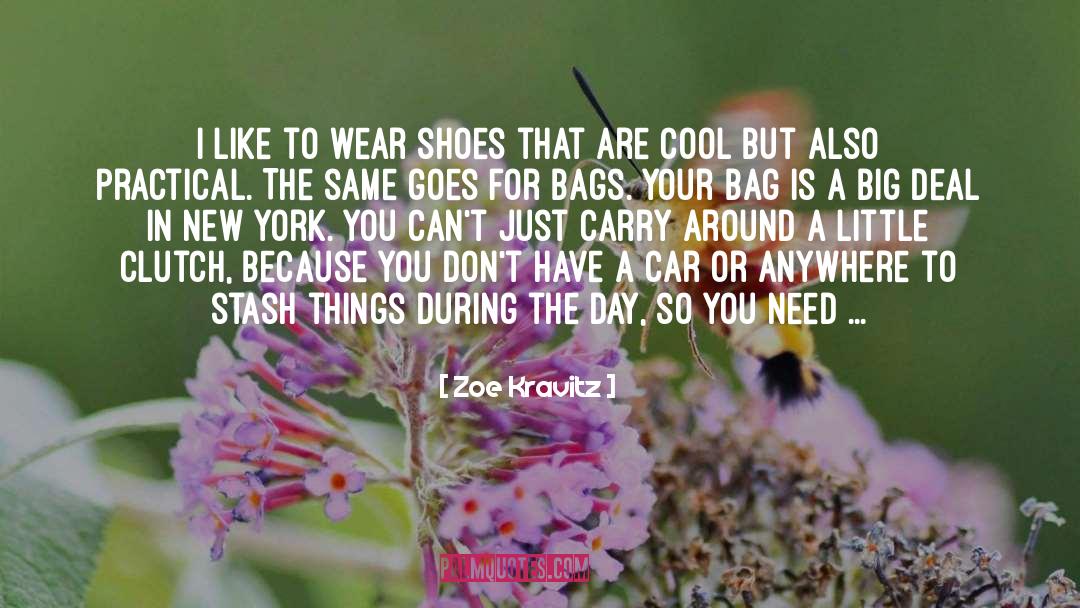 Zoe Kravitz Quotes: I like to wear shoes