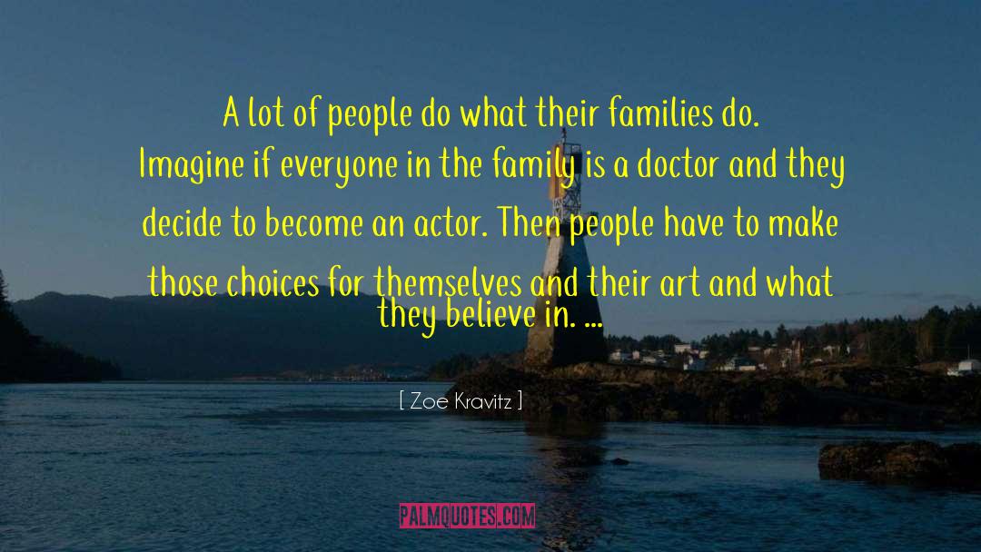 Zoe Kravitz Quotes: A lot of people do