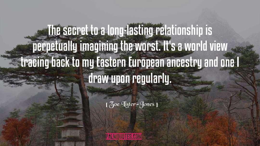 Zoe Lister-Jones Quotes: The secret to a long-lasting