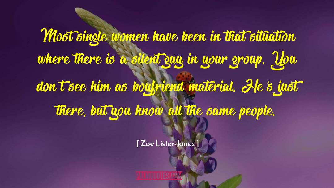 Zoe Lister-Jones Quotes: Most single women have been