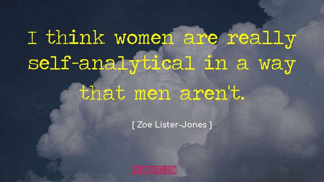 Zoe Lister-Jones Quotes: I think women are really