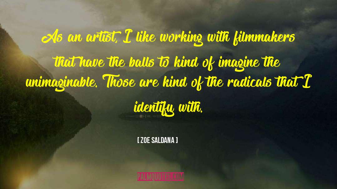 Zoe Saldana Quotes: As an artist, I like