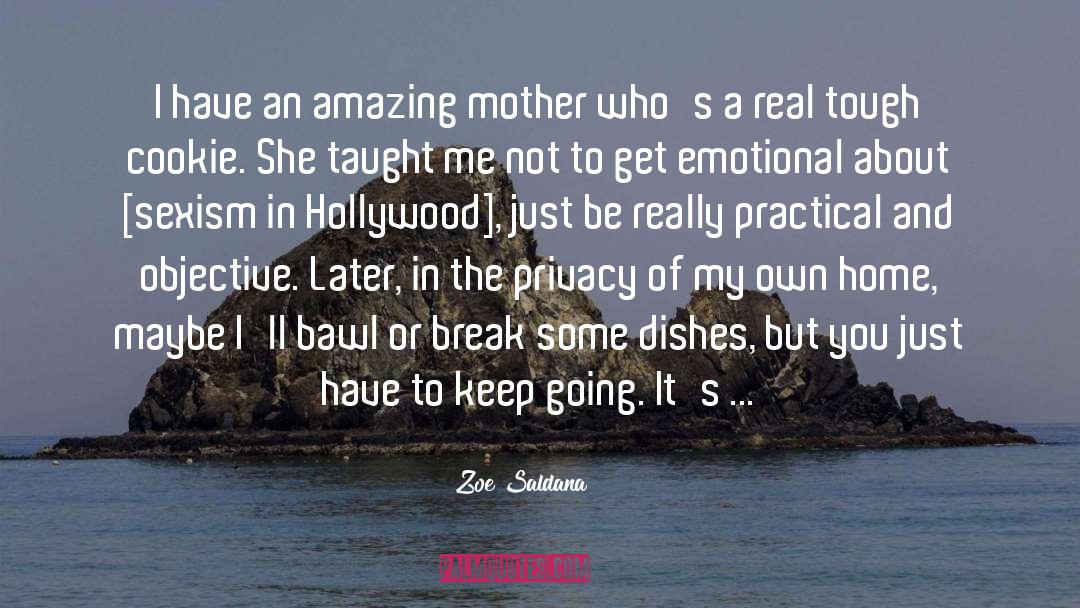 Zoe Saldana Quotes: I have an amazing mother