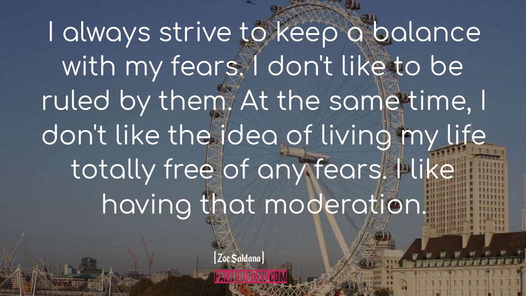 Zoe Saldana Quotes: I always strive to keep