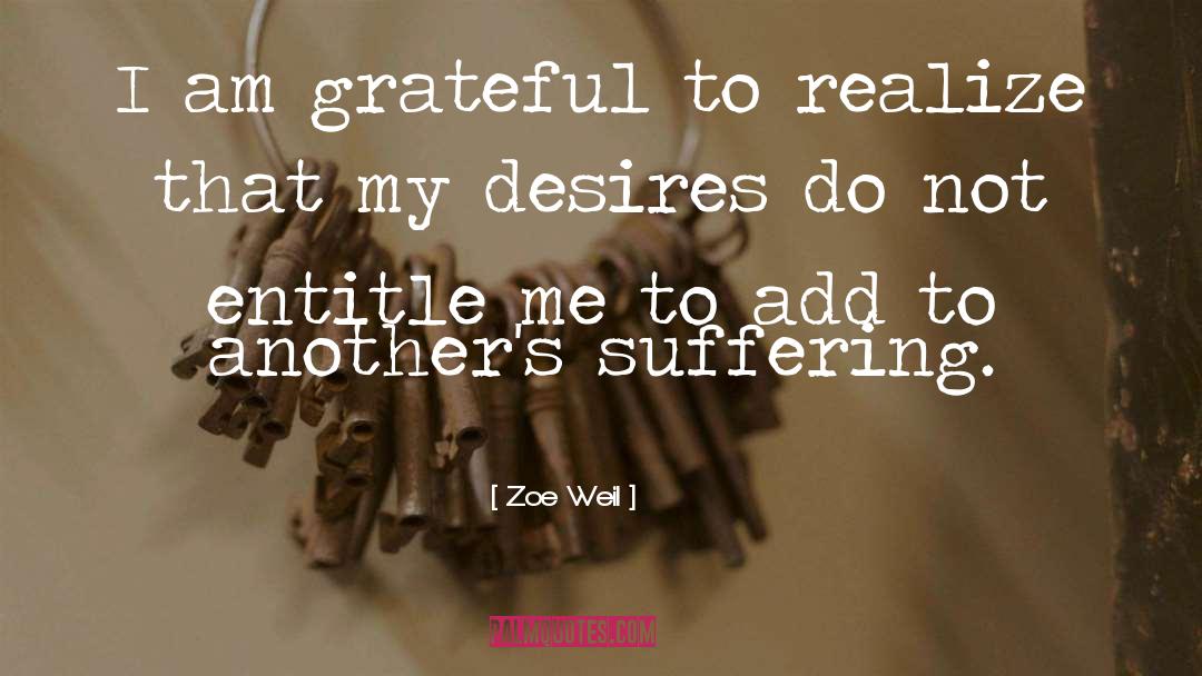 Zoe Weil Quotes: I am grateful to realize