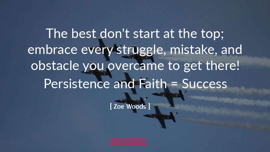 Zoe Woods Quotes: The best don't start at
