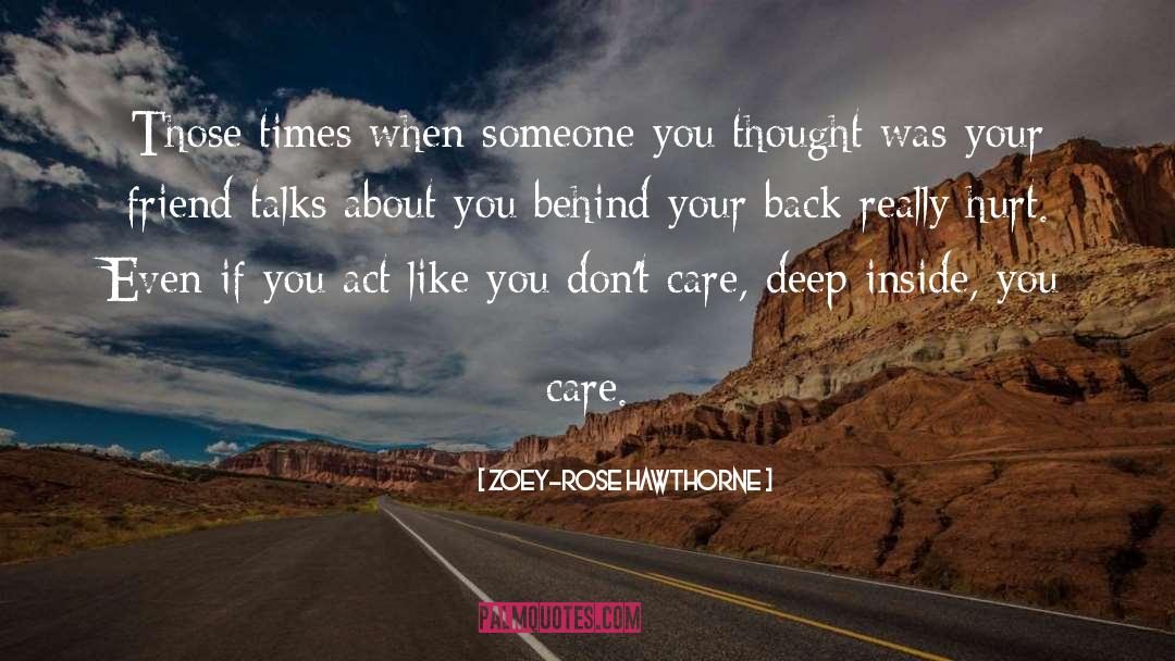 Zoey-Rose Hawthorne Quotes: Those times when someone you