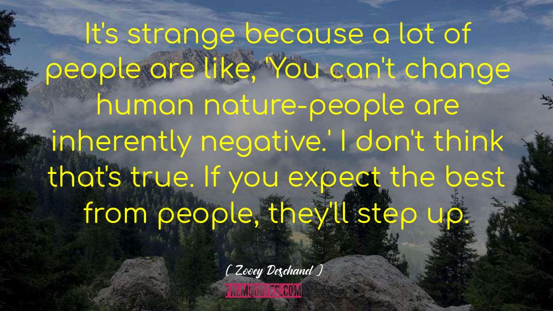 Zooey Deschanel Quotes: It's strange because a lot