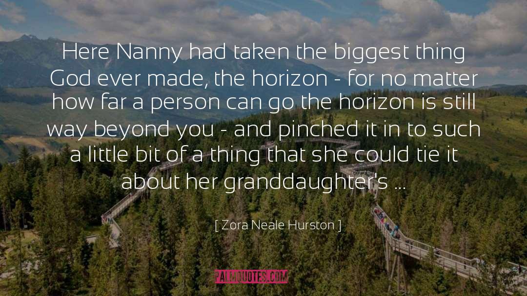 Zora Neale Hurston Quotes: Here Nanny had taken the