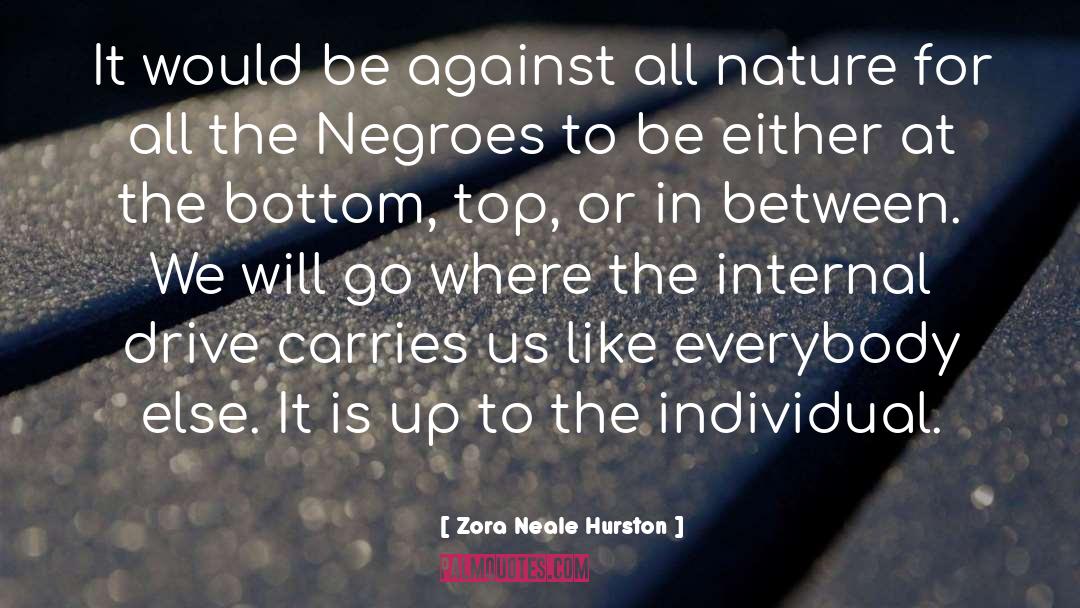 Zora Neale Hurston Quotes: It would be against all