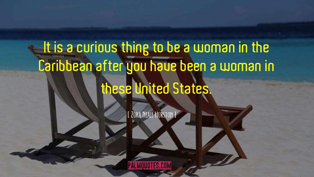 Zora Neale Hurston Quotes: It is a curious thing
