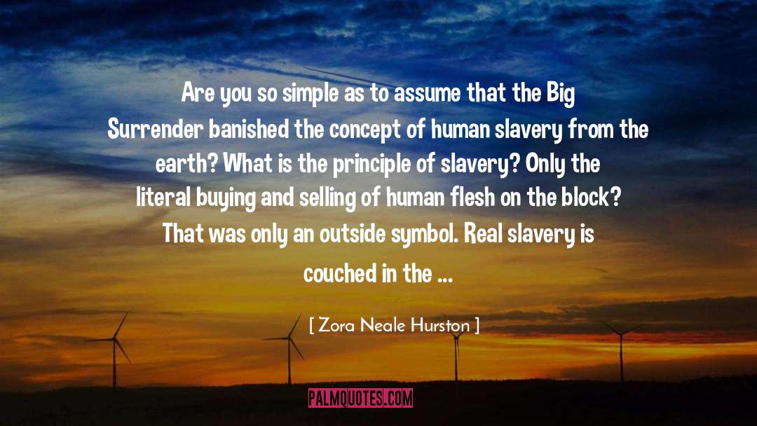 Zora Neale Hurston Quotes: Are you so simple as